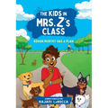 The Kids in Mrs. Z's Class: Rohan Murthy Has a Plan - Hardcover
