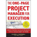 The One-Page Project Manager for Execution: Drive Strategy and Solve Problems with a Single Sheet of Paper - Paperback