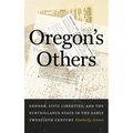 Oregon's Others: Gender, Civil Liberties, and the Surveillance State in the Early Twentieth Century - Paperback