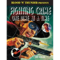 Fighting Crime One Dime at a Time: The Great Pulp Heroes - Paperback