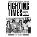Fighting Times: Organizing on the Front Lines of the Class War - Paperback