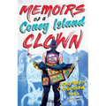 Memoirs of a Coney Island Clown: Jellyboy's Sideshow Saga - Paperback