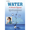 Water A Miracle Therapy - Paperback