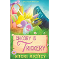 Chicory is Trickery - Paperback