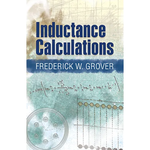 Inductance Calculations: Working Formulas and Tables - Paperback
