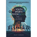 Youth Sports Psychology: Tools for Parents and Coaches - Paperback