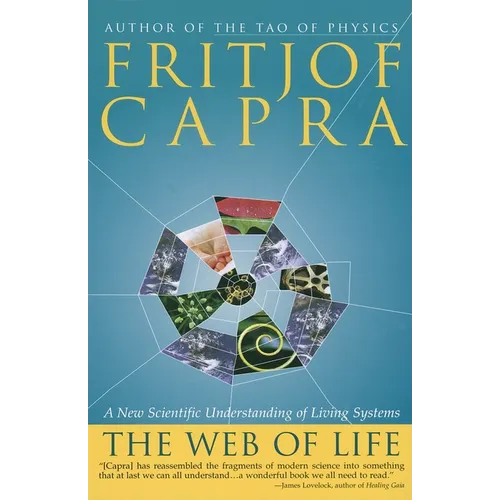 The Web of Life: A New Scientific Understanding of Living Systems - Paperback