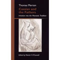 Cassian and the Fathers: Initiation Into the Monastic Tradition - Paperback