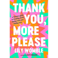 Thank You, More Please: A Feminist Guide to Breaking Dumb Dating Rules and Finding Love - Hardcover