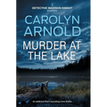 Murder at the Lake: An addictive heart-pounding crime thriller - Hardcover