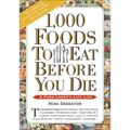 1,000 Foods to Eat Before You Die: A Food Lover's Life List - Hardcover