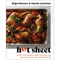 Hot Sheet: Sweet and Savory Sheet Pan Recipes for Every Day and Celebrations - Hardcover