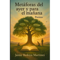 Metáforas del ayer y para el mañana: Poemas - Paperback