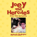Joey and Hercules: Have a Wild Adventure - Paperback