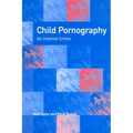 Child Pornography: An Internet Crime - Paperback