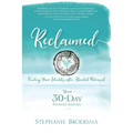 Reclaimed: Finding Your Identity After Marital Betrayal - Paperback