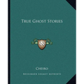 True Ghost Stories - Paperback