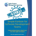 Simple Kanban for Software Development Teams: Implementing Kanban using Scrum and other Agile techniques - Paperback