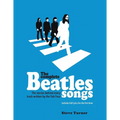 The Complete Beatles Songs: The Stories Behind Every Track Written by the Fab Four - Hardcover