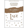 El Libro de la Luz: Pregunta, Y El Cielo Responderá - Paperback