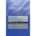 Sturgeon Bay - Paperback