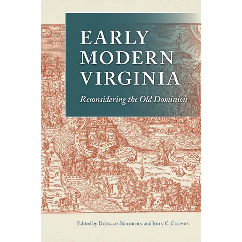Early Modern Virginia: Reconsidering the Old Dominion - Hardcover