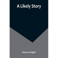 A Likely Story - Paperback