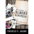 A Letter for Albert Einstein: And Other Stories - Paperback