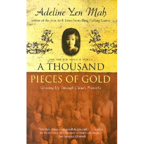 A Thousand Pieces of Gold: Growing Up Through China's Proverbs - Paperback