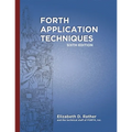 Forth Application Techniques (6th Edition): Programming Course - Paperback
