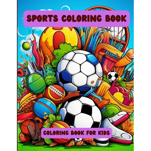 Sports Coloring Book: Coloring Book for Kids - Paperback