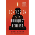 Confession of a Buddhist Atheist - Paperback
