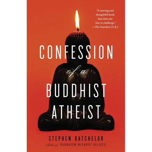 Confession of a Buddhist Atheist - Paperback