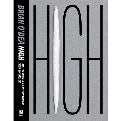 High: Confessions of an International Drug Smuggler - Paperback