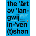 The Art of Language Invention: From Horse-Lords to Dark Elves to Sand Worms, the Words Behind World-Building - Paperback