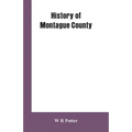 History of Montague County - Paperback