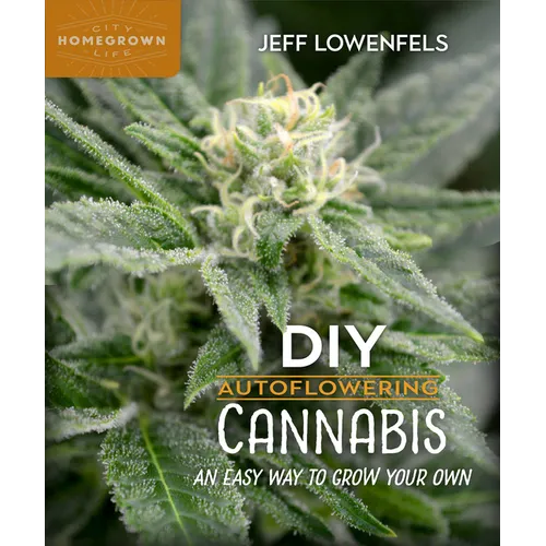 DIY Autoflowering Cannabis: An Easy Way to Grow Your Own - Paperback