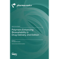 Polymers Enhancing Bioavailability in Drug Delivery, 2nd Edition - Hardcover