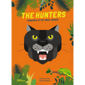 The Hunters: Predators of the Animal Kingdom - Hardcover