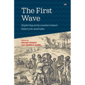 The First Wave: Exploring early coastal contact history in Australia - Paperback