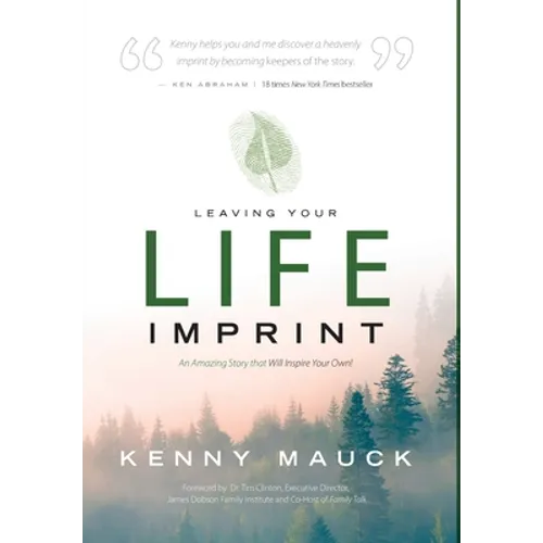 Leaving Your Life Imprint: A Legacy Story That Lives beyond One's Lifetime - Hardcover