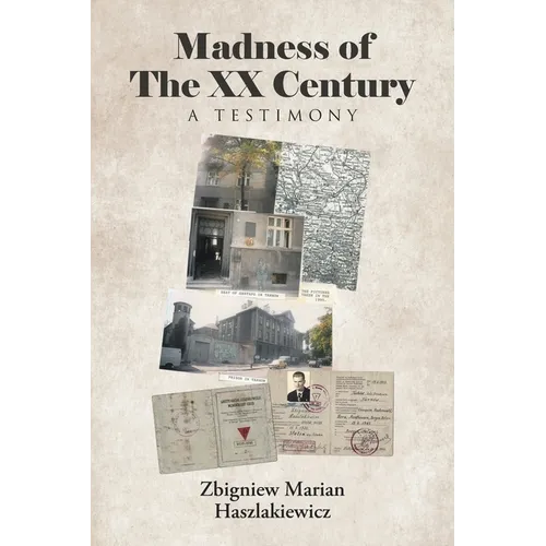 Madness of The XX Century: A Testimony - Paperback