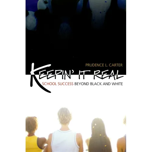 Keepin' It Real: School Success Beyond Black and White - Paperback