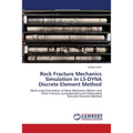 Rock Fracture Mechanics Simulation in LS-DYNA Discrete Element Method - Paperback