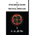 The Psychogenesis of Mental Disease - Paperback