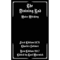 The Divining Rod: Water Witching - Paperback