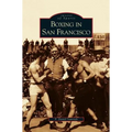 Boxing in San Francisco - Hardcover