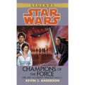 Champions of the Force: Star Wars Legends (the Jedi Academy) - Mass Market Paperbound
