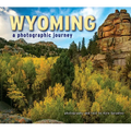 Wyoming: A Photographic Journey - Paperback