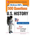 McGraw-Hill's 500 U.S. History Questions, Volume 2: 1865 to Present: Ace Your College Exams: 3 Reading Tests + 3 Writing Tests + 3 Mathematics Tests - Paperback